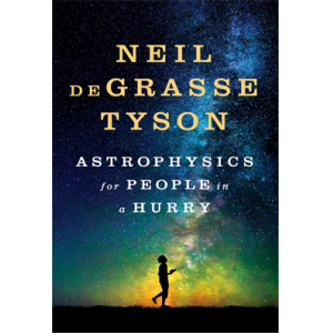 Astrophysics for People in a Hurry